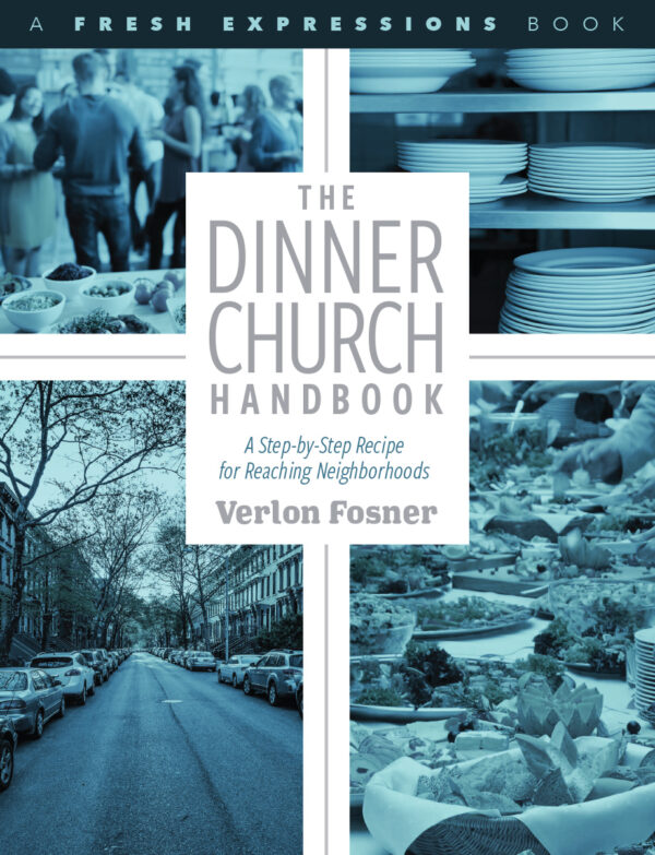 The Dinner Church Handbook: A Step-by-Step Recipe for Community Evangelism